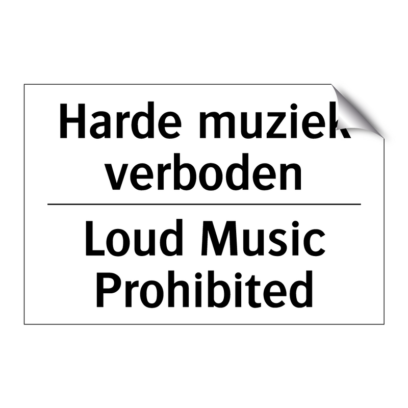 Harde muziek verboden - Loud Music Prohibited