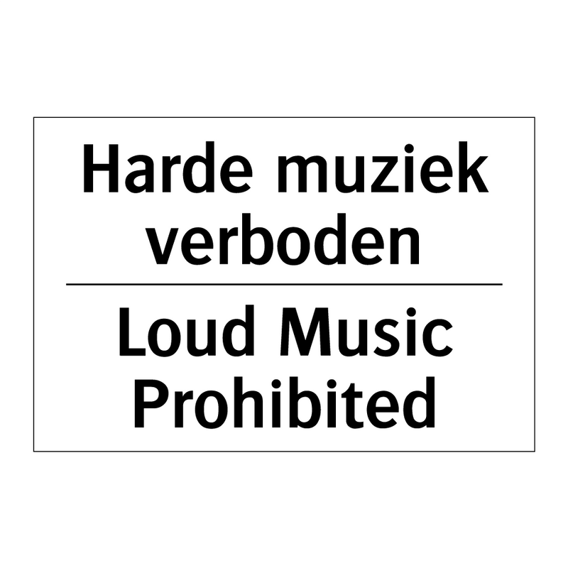 Harde muziek verboden - Loud Music Prohibited