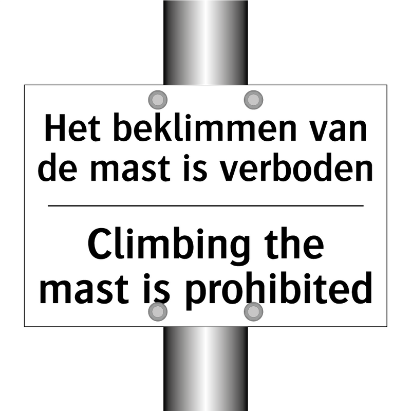 Het beklimmen van de mast is verboden/.../ - Climbing the mast is prohibited/.../
