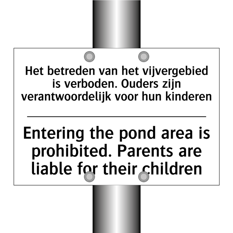 Het betreden van het vijvergebied /.../ - Entering the pond area is prohibited. /.../
