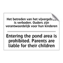 Het betreden van het vijvergebied /.../ - Entering the pond area is prohibited. /.../