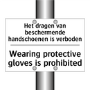 Het dragen van beschermende handschoenen /.../ - Wearing protective gloves is prohibited/.../