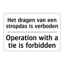 Het dragen van een stropdas is /.../ - Operation with a tie is forbidden/.../