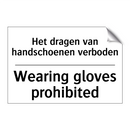 Het dragen van handschoenen verboden/.../ - Wearing gloves prohibited