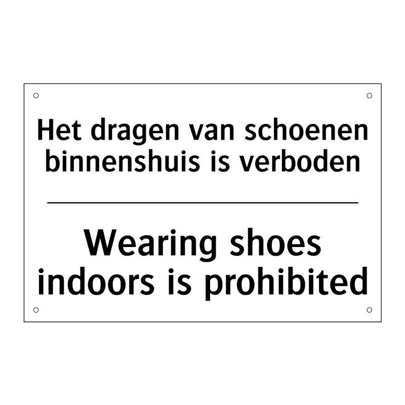 Het dragen van schoenen binnenshuis /.../ - Wearing shoes indoors is prohibited/.../