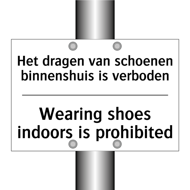 Het dragen van schoenen binnenshuis /.../ - Wearing shoes indoors is prohibited/.../
