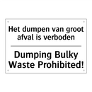 Het dumpen van groot afval is /.../ - Dumping Bulky Waste Prohibited!/.../