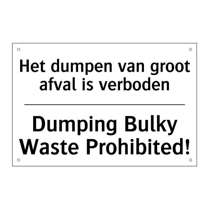 Het dumpen van groot afval is /.../ - Dumping Bulky Waste Prohibited!/.../