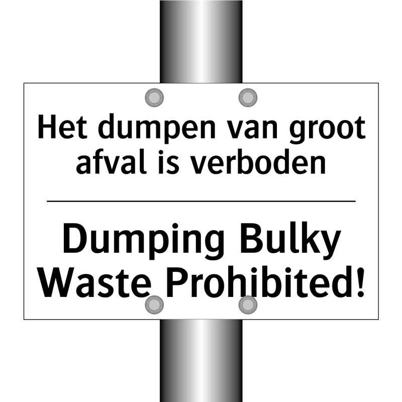 Het dumpen van groot afval is /.../ - Dumping Bulky Waste Prohibited!/.../