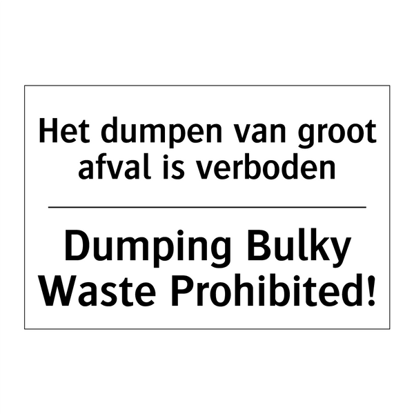 Het dumpen van groot afval is /.../ - Dumping Bulky Waste Prohibited!/.../