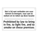 Het is bij wet verboden om vuur /.../ - Prohibited by law to bring in /.../