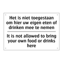 Het is niet toegestaan om hier /.../ - It is not allowed to bring your /.../