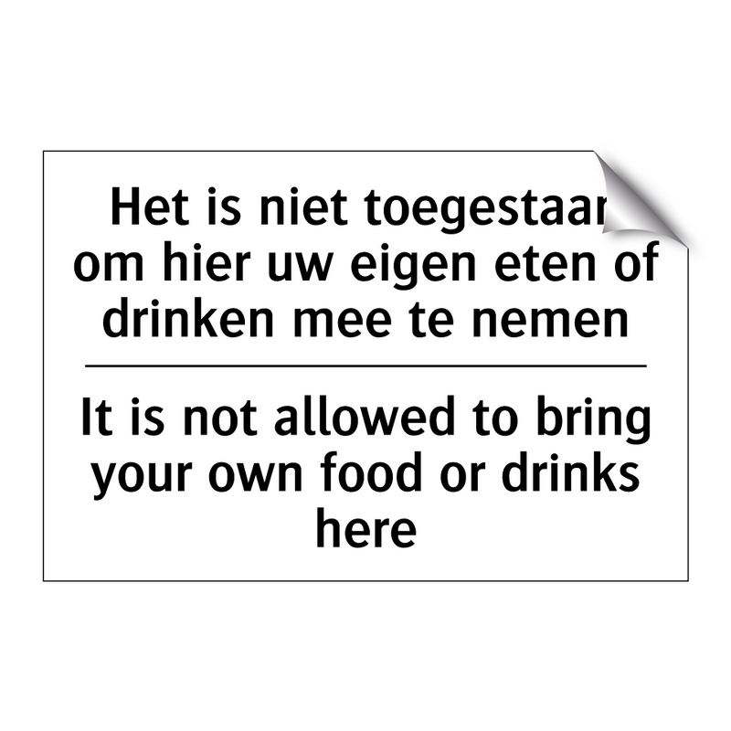 Het is niet toegestaan om hier /.../ - It is not allowed to bring your /.../