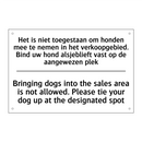 Het is niet toegestaan om honden /.../ - Bringing dogs into the sales area /.../