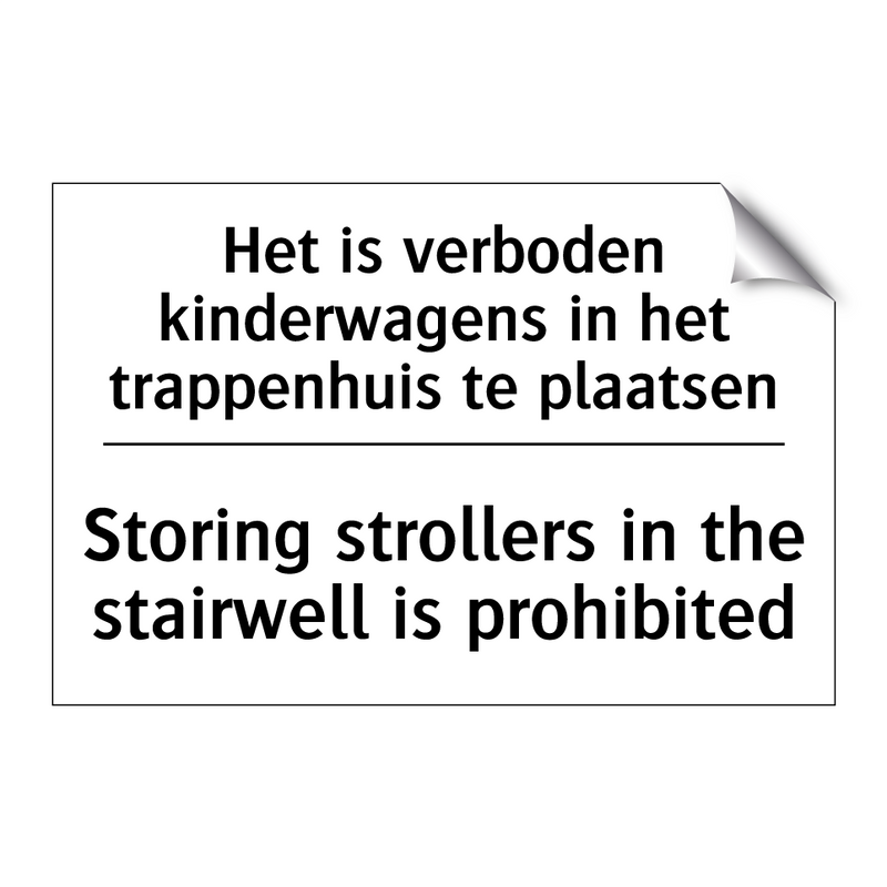 Het is verboden kinderwagens in /.../ - Storing strollers in the stairwell /.../