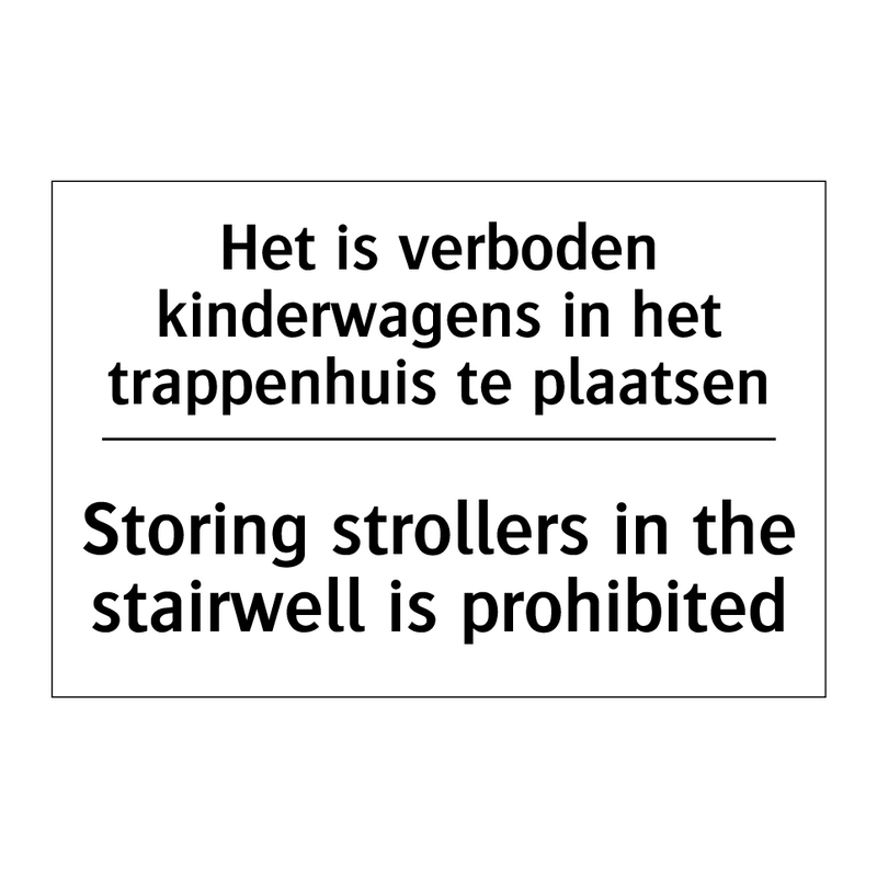 Het is verboden kinderwagens in /.../ - Storing strollers in the stairwell /.../