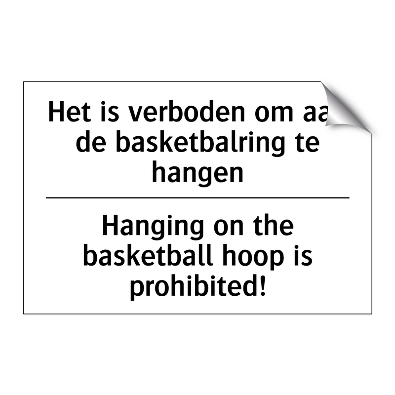 Het is verboden om aan de basketbalring /.../ - Hanging on the basketball hoop /.../