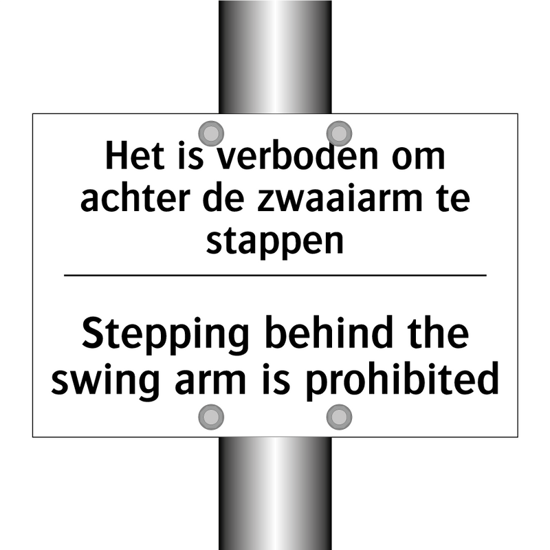 Het is verboden om achter de zwaaiarm /.../ - Stepping behind the swing arm /.../