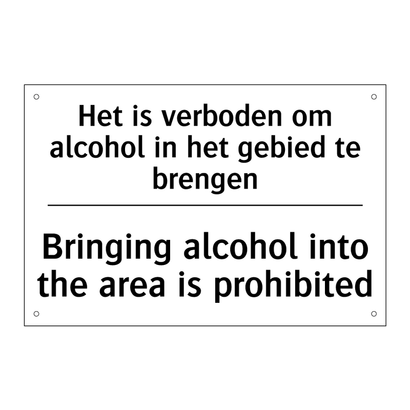 Het is verboden om alcohol in /.../ - Bringing alcohol into the area /.../