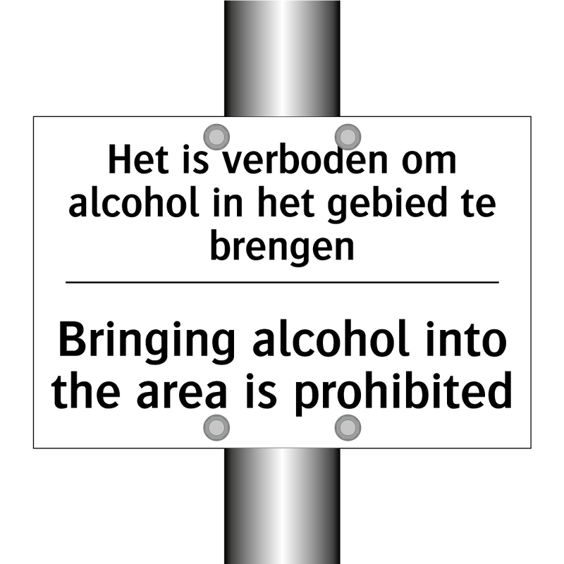 Het is verboden om alcohol in /.../ - Bringing alcohol into the area /.../
