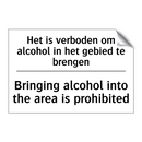Het is verboden om alcohol in /.../ - Bringing alcohol into the area /.../