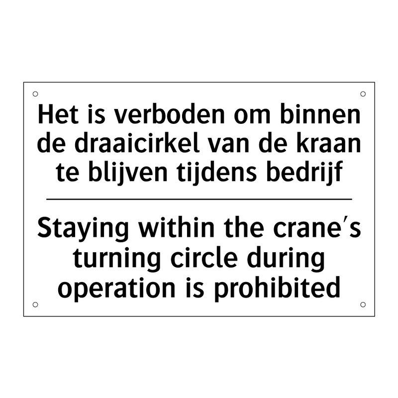 Het is verboden om binnen de draaicirkel /.../ - Staying within the crane's turning /.../