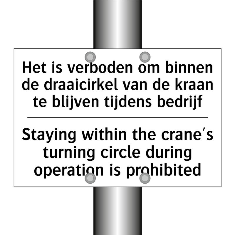Het is verboden om binnen de draaicirkel /.../ - Staying within the crane's turning /.../