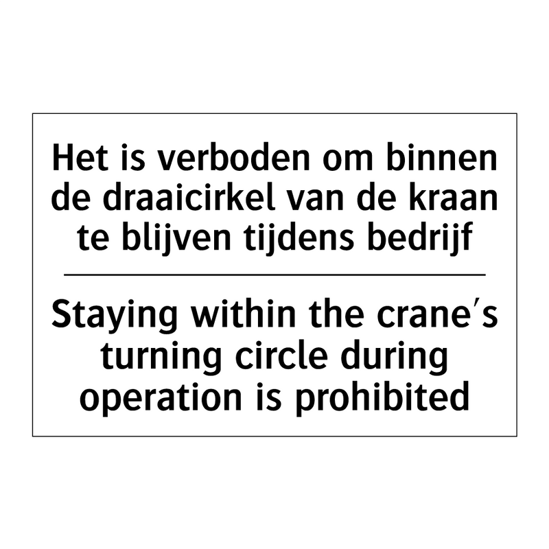 Het is verboden om binnen de draaicirkel /.../ - Staying within the crane's turning /.../