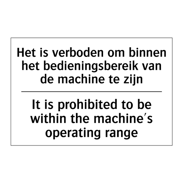 Het is verboden om binnen het /.../ - It is prohibited to be within /.../