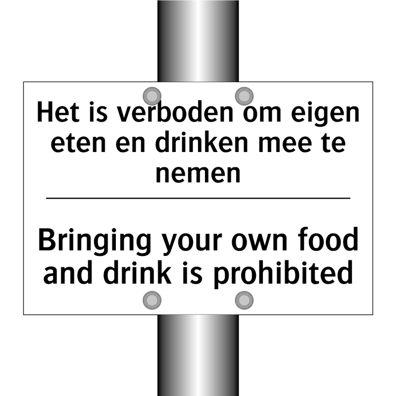 Het is verboden om eigen eten /.../ - Bringing your own food and drink /.../