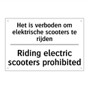 Het is verboden om elektrische /.../ - Riding electric scooters prohibited/.../