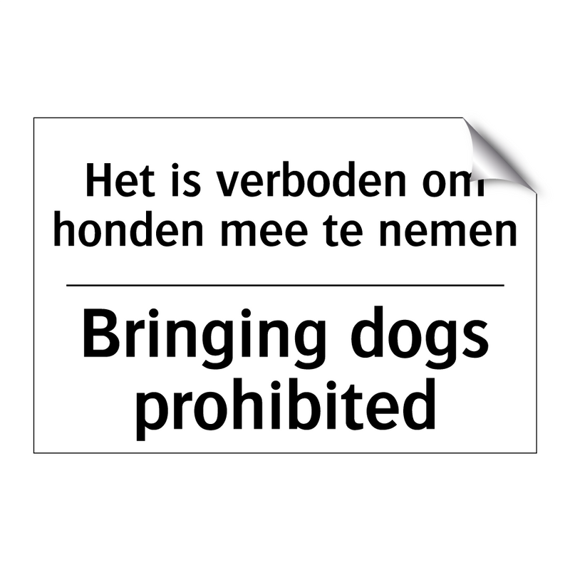 Het is verboden om honden mee /.../ - Bringing dogs prohibited