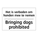 Het is verboden om honden mee /.../ - Bringing dogs prohibited