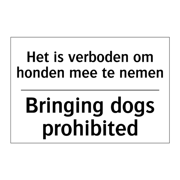 Het is verboden om honden mee /.../ - Bringing dogs prohibited