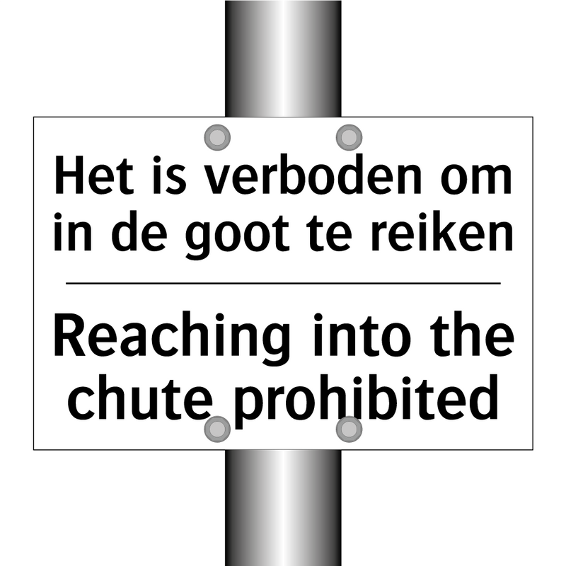 Het is verboden om in de goot /.../ - Reaching into the chute prohibited/.../