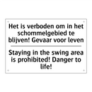 Het is verboden om in het schommelgebied /.../ - Staying in the swing area is prohibited! /.../