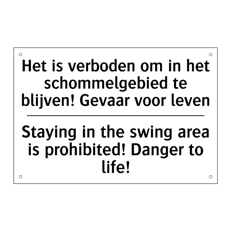 Het is verboden om in het schommelgebied /.../ - Staying in the swing area is prohibited! /.../