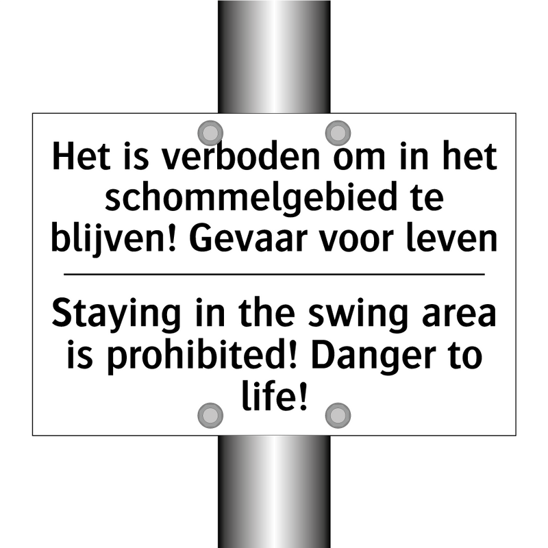 Het is verboden om in het schommelgebied /.../ - Staying in the swing area is prohibited! /.../