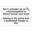 Het is verboden om in het schommelgebied /.../ - Staying in the swing area is prohibited! /.../