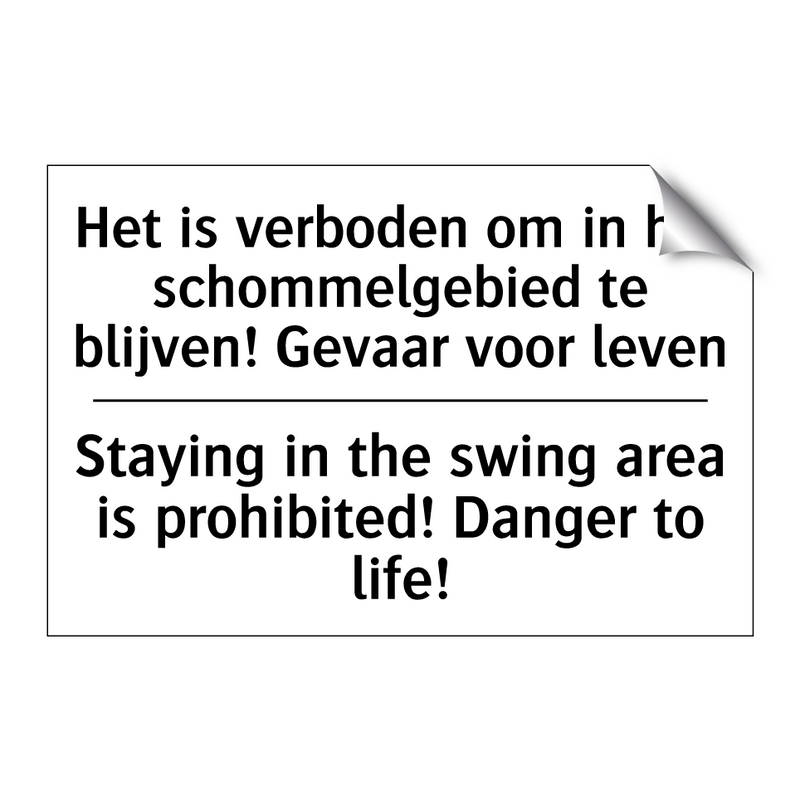 Het is verboden om in het schommelgebied /.../ - Staying in the swing area is prohibited! /.../