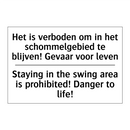 Het is verboden om in het schommelgebied /.../ - Staying in the swing area is prohibited! /.../