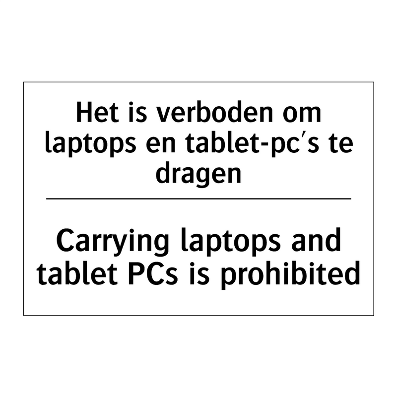 Het is verboden om laptops en /.../ - Carrying laptops and tablet PCs /.../