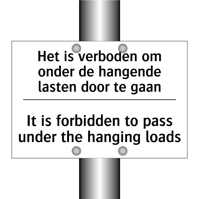 Het is verboden om onder de hangende /.../ - It is forbidden to pass under /.../