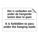 Het is verboden om onder de hangende /.../ - It is forbidden to pass under /.../