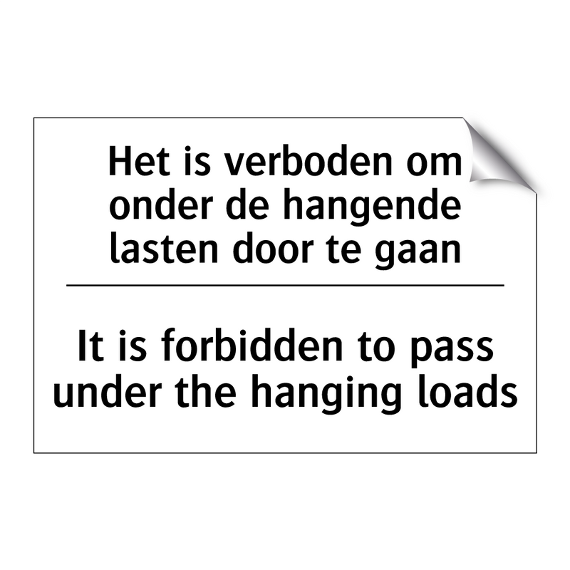 Het is verboden om onder de hangende /.../ - It is forbidden to pass under /.../