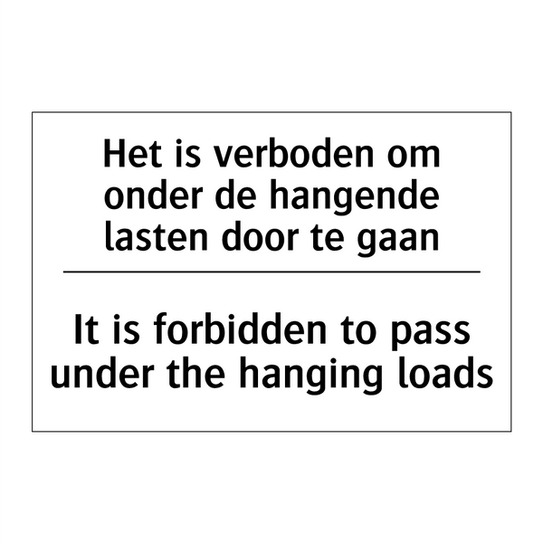 Het is verboden om onder de hangende /.../ - It is forbidden to pass under /.../