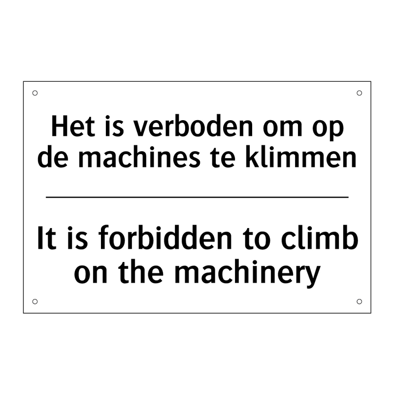 Het is verboden om op de machines /.../ - It is forbidden to climb on the /.../