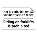 Het is verboden om op vorkheftrucks /.../ - Riding on forklifts is prohibited/.../
