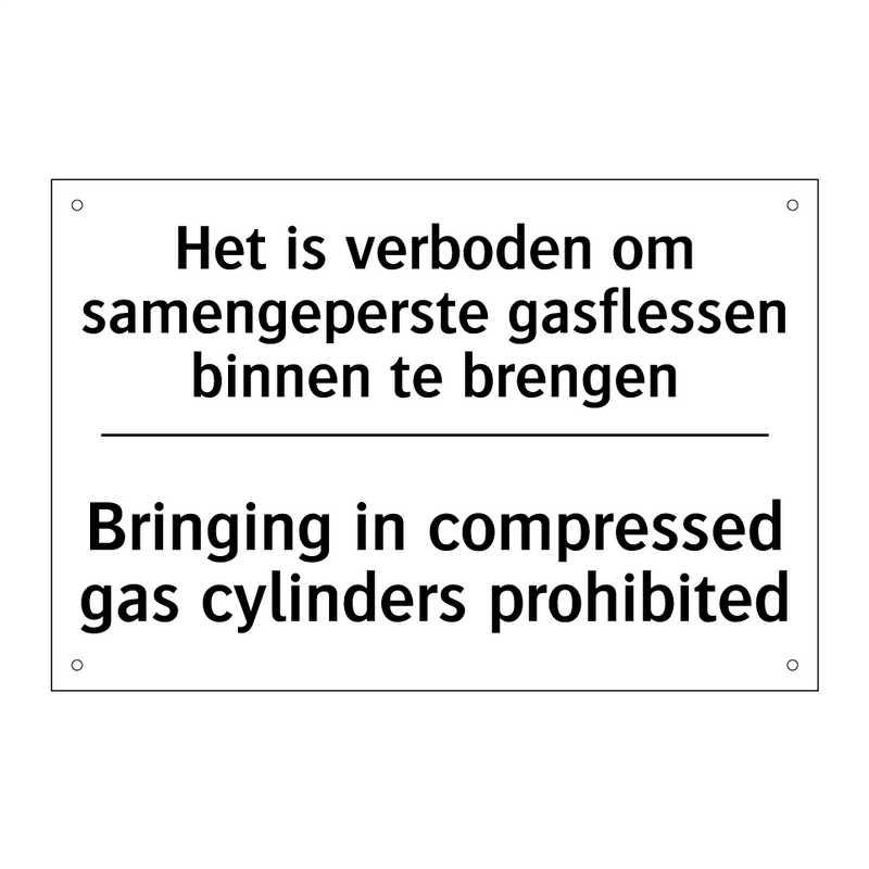 Het is verboden om samengeperste /.../ - Bringing in compressed gas cylinders /.../