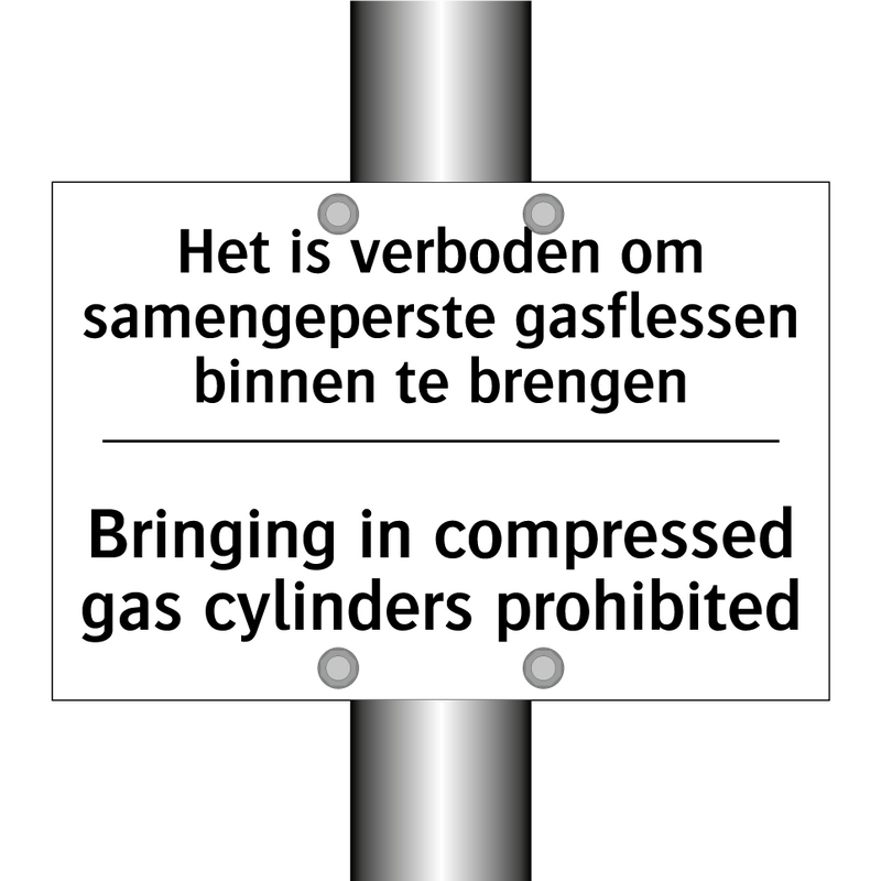 Het is verboden om samengeperste /.../ - Bringing in compressed gas cylinders /.../